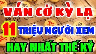 Ván cờ có gì ĐẶC BIỆT thu hút 11 TRIỆU NGƯỜI XEM. Khủng khiếp. Cờ Tướng Hay