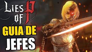 LIES OF P ¡TODOS LOS JEFES EXPLICADOS ️ Guía completa de bosses