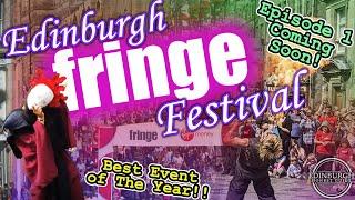 The Edinburgh fringe festival 2023 The Official Trailer - Live interviews Highlights & More