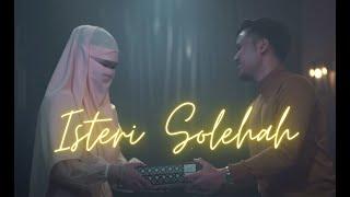 Isteri Solehah - Ikhwan Fatanna Official Music Video
