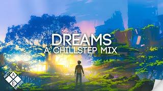 Chillstep Mix 2021 DREAMS StudySleepRelax