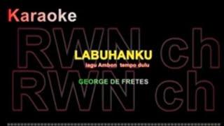 Karaoke  LABUHANKU  George de Fretes. #lagutempodulu