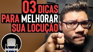 MELHORE SUA LOCUÇÃO COM ESSAS 3 DICAS INCRÍVEIS  Wilian Freitas Locutor Publicitário