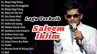 Lagu Terbaik Saleem Iklim  Best Slow Rock Malaysia Lawas  Lagu Jiwang Malaysia 80an Dan 90an