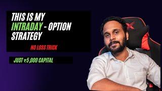 Intraday Option Trading Strategies  Call & Put Options Trading for beginners  No Loss strategy