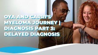 Oya Gilberts Journey with Multiple Myeloma Challenges & Advocacy  Delayed Diagnosis Part 3