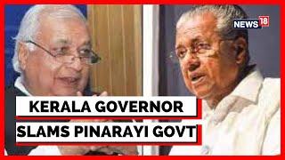 Kerala  News  Kerala Governor Arif Mohammed Khan    CM Pinarayi Vijayan  English News  News18