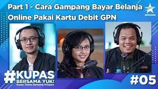 Eps 5 Part 1 - Cara Gampang Bayar Belanja Online Pakai Kartu Debit GPN