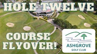 Ashgrove Course Flyover  Hole Twelve