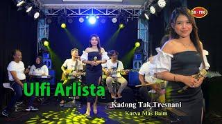 Ulfi Arlista - Kadong Tak Tresnani  Dangdut Official Music Video