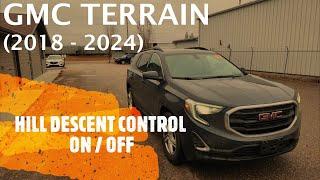 GMC Terrain - HOW TO TURN ON  OFF HILL DESCENT CONTROL 2018 - 2024