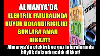 Almanya’da Elektrik Faturalarında Dolandırıcılık Aman Dikkat #almanyahberleri