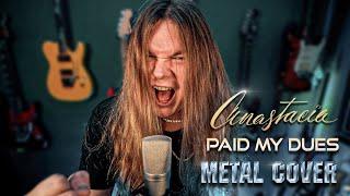 PAID MY DUES Anastacia - METAL COVER by TOMMY J