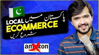 Local Ecommerce In Pakistan - My First Earnings And Complete Course