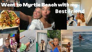 spend a week with me and my best friend in Myrtle Beach