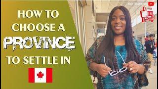 Consider this before settling in a Canadian province  How to choose a province in Canada