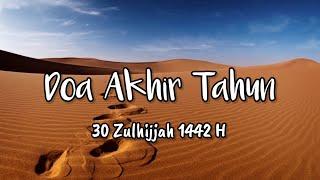 Doa Akhir Tahun  30 Zulhijjah 1442 H