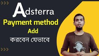 How To Add Payment Method in Adsterra  Adsterra Payment Method Setup