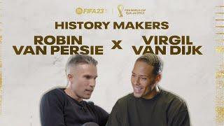 Robin Van Persie and Virgil Van Dijk  FIFA World Cup History Makers