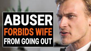 ABUSER FORBIDS WIFE From GOING OUT  @DramatizeMe