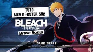 MES CONSEILS POUR BIEN DÉBUTER SUR BLEACH BRAVE SOULS 【TUTO FR】- BLEACH Brave Souls