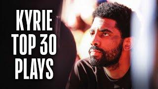 Kyries TOP 30 Career Plays 