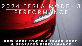 2024 Tesla Model 3 Performance  more power a track mode plus upgraded suspension