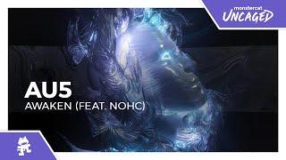 Au5 - Awaken feat. NOHC Monstercat Release