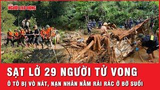 Ám ảnh hiện trường vụ sạt lở làm 29 người tử vong ở Cao Bằng Nạn nhân nằm rải rác dọc bờ suối