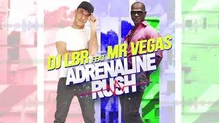 DJ LBR Ft. MR VEGAS - ADRENALINE RUSH