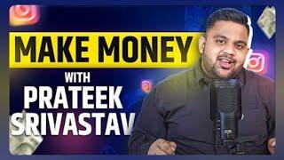 Secrets to make money through Instagram  Instagram Money Making Masterclass By Prateek Shrivastav