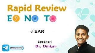 Rapid Review ENT by Dr. Omkar - Part 2 Ear