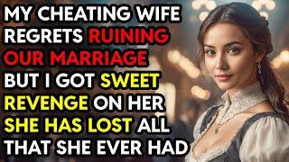 My Cheating Wife Regrets Destroying Our Marriage but I Got Sweet Revenge On Her Story Audio Book