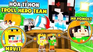 Mr Vịt biến thành TÍ HON Chọc Tức tất cả THÀNH VIÊN NỮ Hero Team trong Minecraft