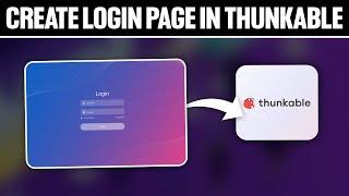 How To Create Login Page in Thunkable 2024 For Beginners Full Tutorial