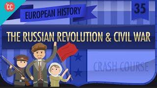 Russian Revolution and Civil War Crash Course European History #35