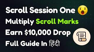 Scroll Session One 🪂  Multiply Scroll Marks   Earn Scroll Airdrop