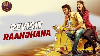 Raanjhanaa  The Revisit