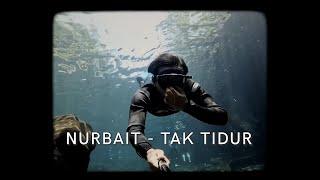 Nurbait - Tak tidur Official Lyric Video