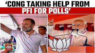 ‘Congress Taking Help Of Banned PFI To Win Wayanad Seat’ Says PM Modi In Karnataka  India Today