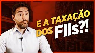 FUNDOS IMOBILIARIOS TAXADOS? Veja o que fazer agora