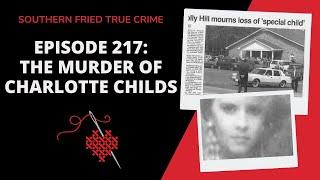 Episode 217 The Murder of Charlotte Childs