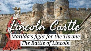 Lincoln Castle Empress Matildas fight for the Throne - The Battle of Lincoln Part 2