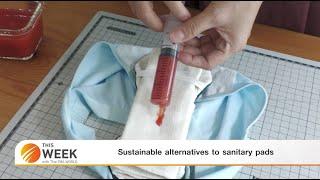 Sustainable alternatives to sanitary pads