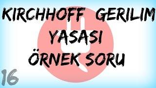 DEVRE ANALİZİ DERS 16Kirchhoff Kirşof Gerilim Yasası Örnek Soru