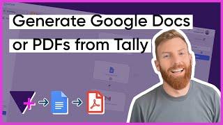 Simply generate Google Docs or PDFs from Tally in minutes Step by step