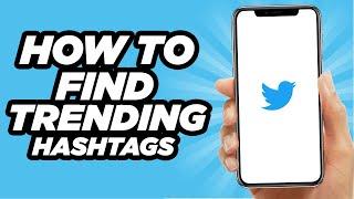 How To Find Trending Hashtags On Twitter  Easy Tutorial 2024