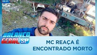 MC Reaça é encontrado morto em casa