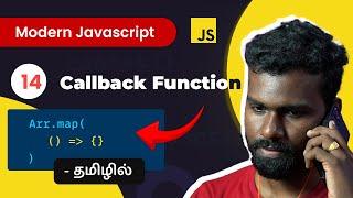 #14 - Javascript Callback Function - தமிழில்   Modern JavaScript in Tamil