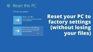 Windows 10 Reset your PC to factory settings without losing your files